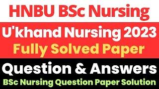 Uttarakhand BSc Nursing 2023 Question Paper With Answers  Fully Solved HNBU Paper with Answer Key