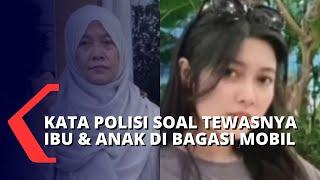 Kematian Ibu dan Anak di Bagasi Mobil Murni Kasus Pembunuhan