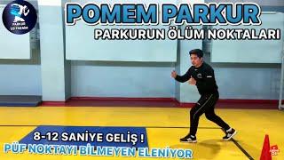 POMEM PARKUR - TAKTİKLER  8-12 SANİYE GELİŞ