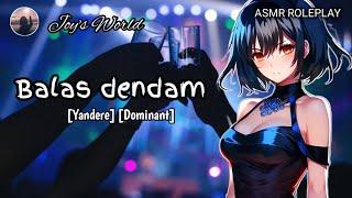 ASMR CEWEK  Balas Dendam  Yandere  Dominant  Kiss REUPLOAD