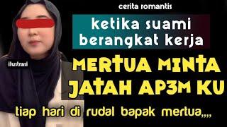 Cerita romantis terbaru Mertua minta jatah service ke menantu 3 September 2024