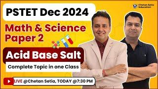 PSTET 2024  Math Science Paper 2   Acid Base  Complete Topic in One Class