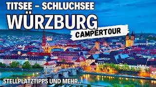 Vom Titisee über Schluchsee durch den Schwarzwald nach  Würzburg   Campertour   Unterwegs im Van