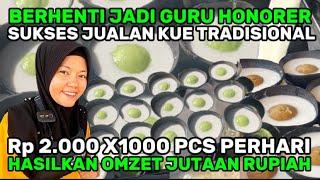 BERHENTI KERJA JADI GURU HONORER KINI SUKSES USAHA KUE MANGKUAK LUDES 1000 PCS OMZET JUTAAN PERHARI