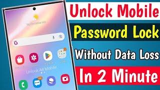 Unlock Mobile Password Lock Without Data Loss  How To Unlock Phone If Forgot Password