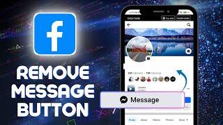 How to Remove MESSAGE BUTTON on Facebook 2024 Hide Facebook Message Button