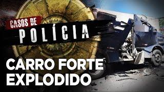 ELES USARAM ATÉ ARM4S DE GU3RR4 - CASOS DE POLICIA - QU4DRILHA R0UBA CARRO FORTE