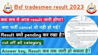 bsf tradesmen result 2023  bsf tradesmen result date 2023  bsf tradesmen cut off 2023 bsf tradesmen