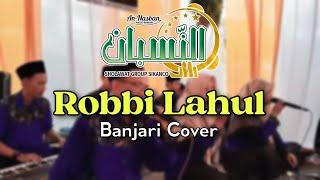 ROBBI LAHUL  Live Perform Rawagabus  An-Nasban Sholawat Sikanco