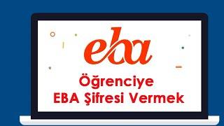 Öğrenciye EBA Şifresi Verme