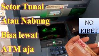 Cara Mudah Setor tunai di ATM BNI terbaru