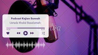 Kisah Wanita Yang Menjaga Hijabnya - Ustadz Khalid Basalamah Hafizhahullah #podcast #dakwahsunnah