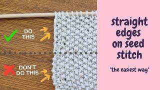 Have Straight Edges on Seed Stitch - The Easiest Way to Do It