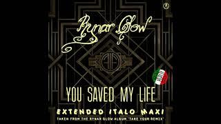 Rynar Glow -  You Saved My Life. Extended Vocal Glow Mix.  2023