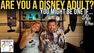 You Might Be a Disney Adult If...  Part 1