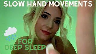 ASMR Slow Hand Movements With Rain Sounds 