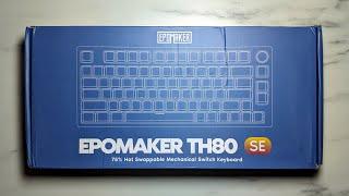 EPOMAKER TH80 SE Unboxing  The mel0n Review Pt. I