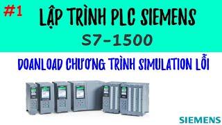 S7-1500  Lập Trình PLC S7-1500  Lỗi download chương trình Simulation lỗi