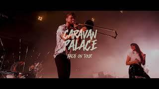 CARAVAN PALACE - BACK ON TOUR 2021-22