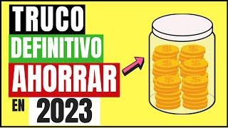 Truco Definitivo Ahorrar Dinero en 2023