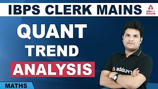 IBPS CLERK MAINS  MATHS  QUANT TREND ANALYSIS