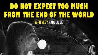 DO NOT EXPECT TOO MUCH FROM THE END OF THE WORLD Radu Jude Official Trailer DE