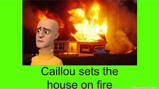 Caillou accidentally sets the house on fireBoris nearly diesCaillou abandoned