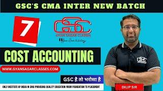 COST ACCOUNTING LECTURE 7 CMA INTER NEW BATCH   DILIP SIR  GYAN SAGAR CLASSES