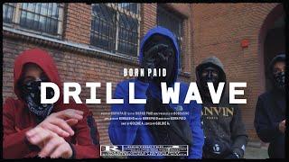 BORN PAID - DRILL WAVE Official Video Prod. by 808Sasho