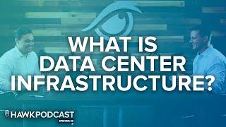 What is Data Center Infrastructure? – Data Center Fundamentals