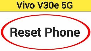 Vivo V30e 5G me reset kaise karen how to reset phone