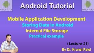 Mobile Application Development-Lecture 21 Storing Data in Android Internal Storage practical Example