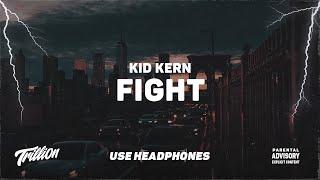 Kid Kern - FIGHT  9D AUDIO 