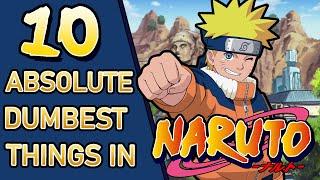 10 Absolute Dumbest Things in Naruto