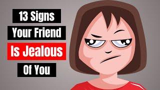 13 Signs Of A Jealous Friend