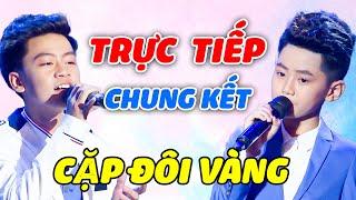  TRỰC TIẾP TUYỆT ĐỈNH SONG CA NHÍ  TẤN BẢO VÀ THÁI HÀ TỎA SÁNG ĐÊM CHUNG KẾT CẶP ĐÔI VÀNG