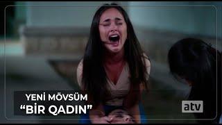 Bir Qadın - Yeni Mövsüm  Anons  Teaser