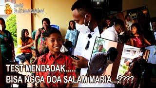 TEST MENDADAK BISA NGGA DOA SALAM MARIA - ANAK MISIONER - GEREJA KATOLIK PAROKI BUNDA MARIA SERUI