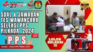 Kisi-kisi soal dan contoh jawaban tes wawancara PPS PILKADA 2024