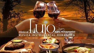 Luxury Music Music For 5 Star Hotels Restaurants Spa - Romantic Instrumental Music