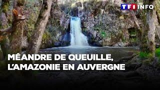 Méandre de Queuille lAmazonie en Auvergne
