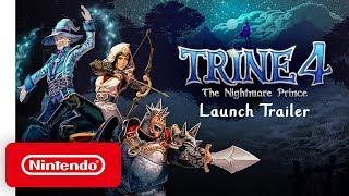 Trine 4 The Nightmare Prince - Launch Trailer - Nintendo Switch