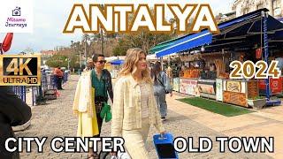 TURKEY TRAVEL  ANTALYA MARCH 2024 CITY CENTER-OLD TOWNKALEİÇİ-FAKE MARKET  4K UHD WALKING TOUR