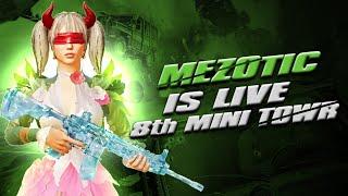 8th mini Tournament is here  Mezo is live 
