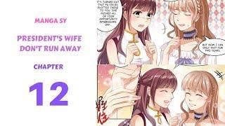 Presidents Wife Dont Run Away Chapter 12-Interview