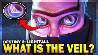 Destiny 2 lore What Exactly is The Veil? The Mystery of the Veil Destiny 2 Lightfall