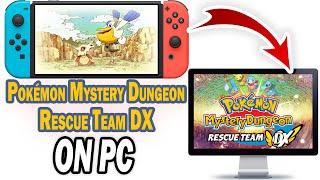 Pokémon Mystery Dungeon Rescue Team DX on PC