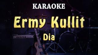 KARAOKE  Ermy Kullit - Dia