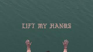 Forrest Frank - LIFT MY HANDS Official Audio