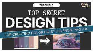 Top Secret Design Tips for Creating Color Palettes From Photos